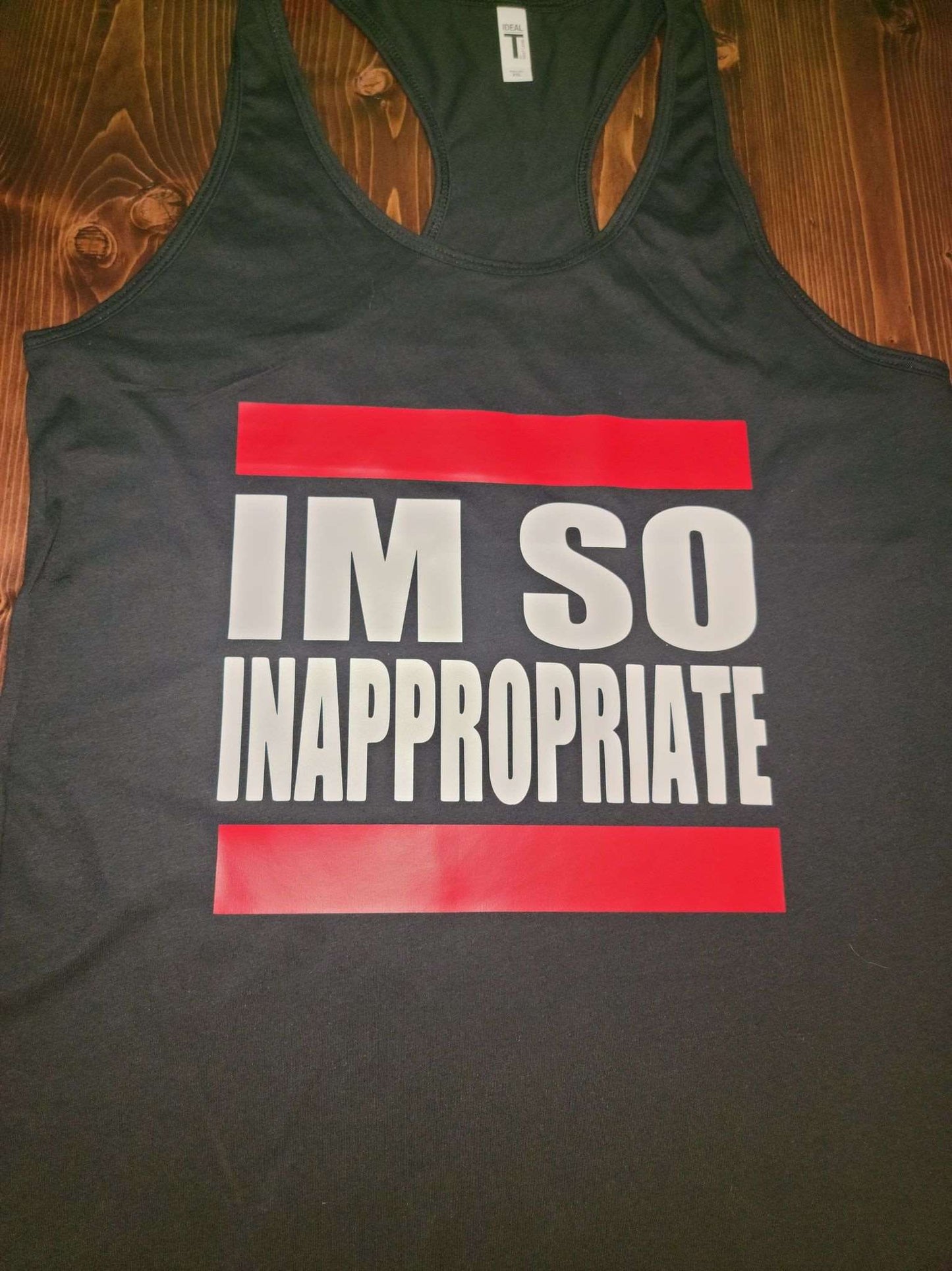 I'm So Inappropriate Tank Top - The 710 Print Shop