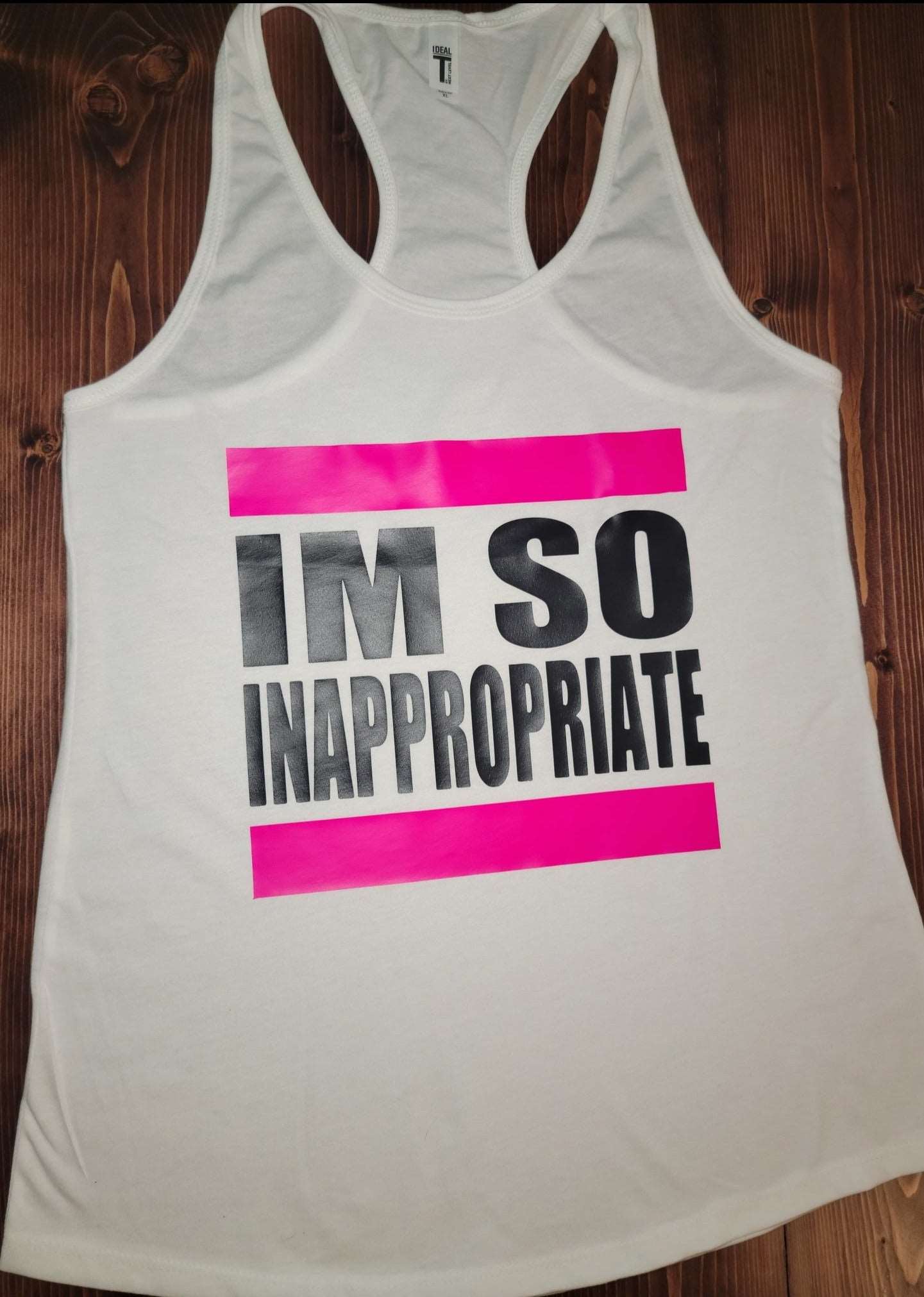I'm So Inappropriate Tank Top - The 710 Print Shop