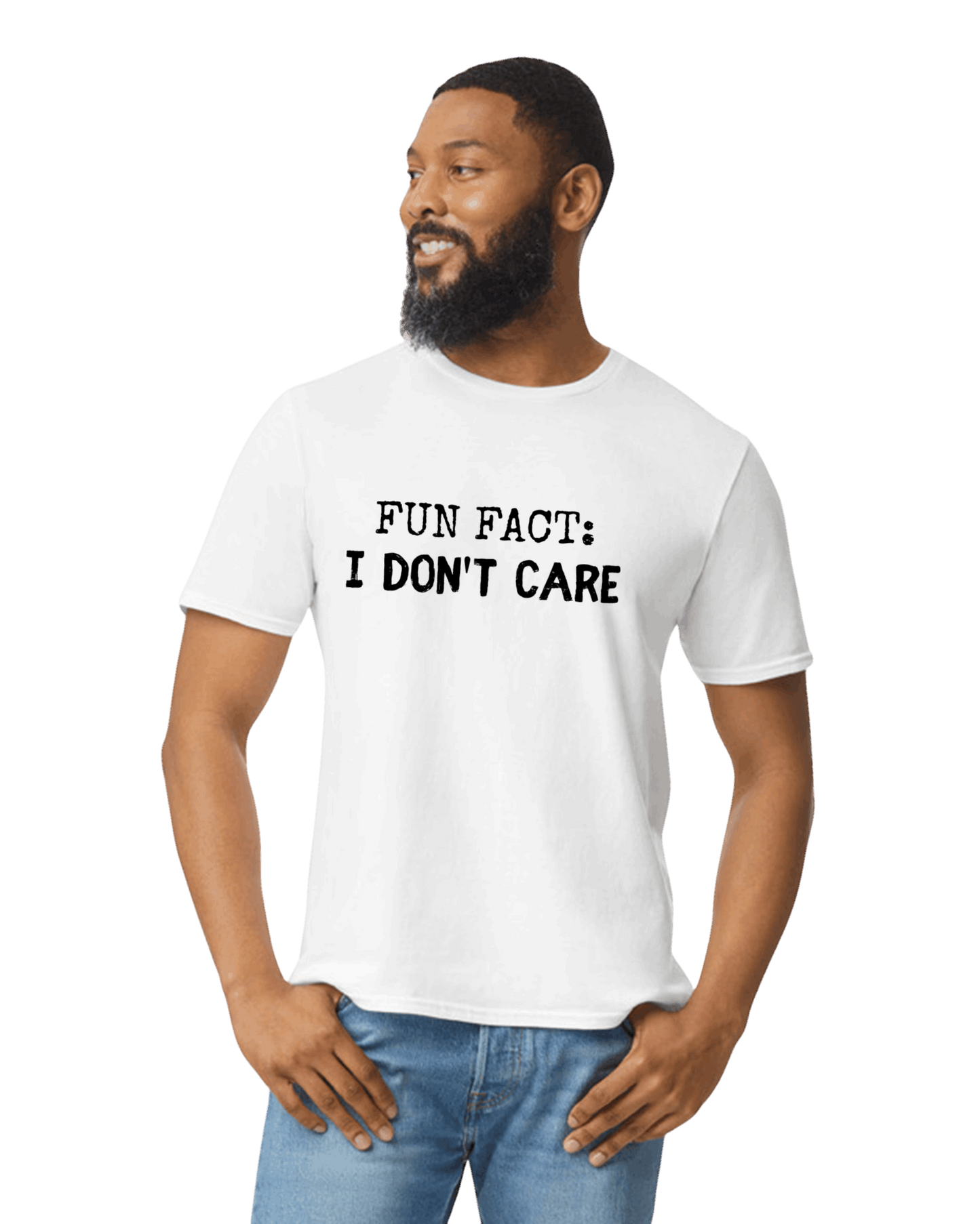 FUN FACT: I DON'T CARE - T-Shirt - The 710 Print Shop