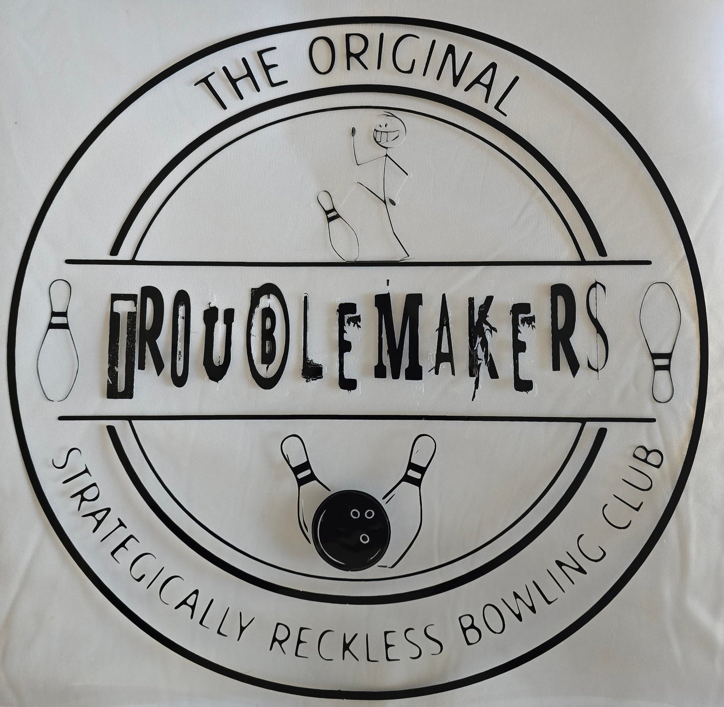TROUBLEMAKERS: The Strategically Reckless Bowling Club - The 710 Print Shop