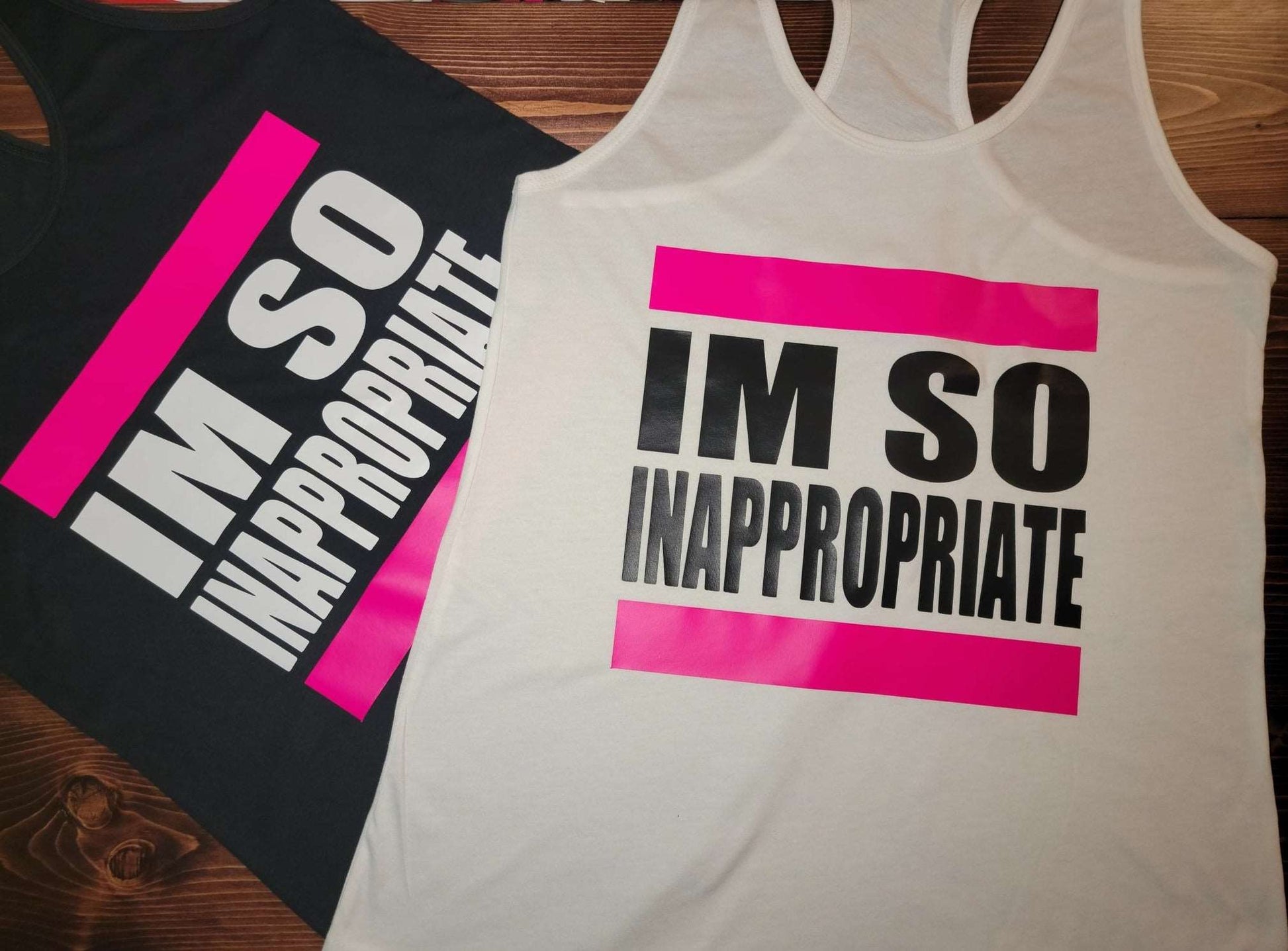 I'm So Inappropriate Tank Top - The 710 Print Shop 