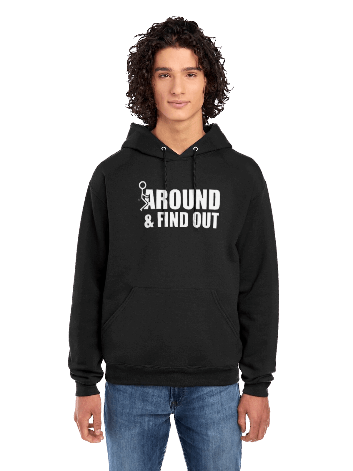 F*CK AROUND & FIND OUT HOODIE - STICK MAN - The 710 Print Shop 