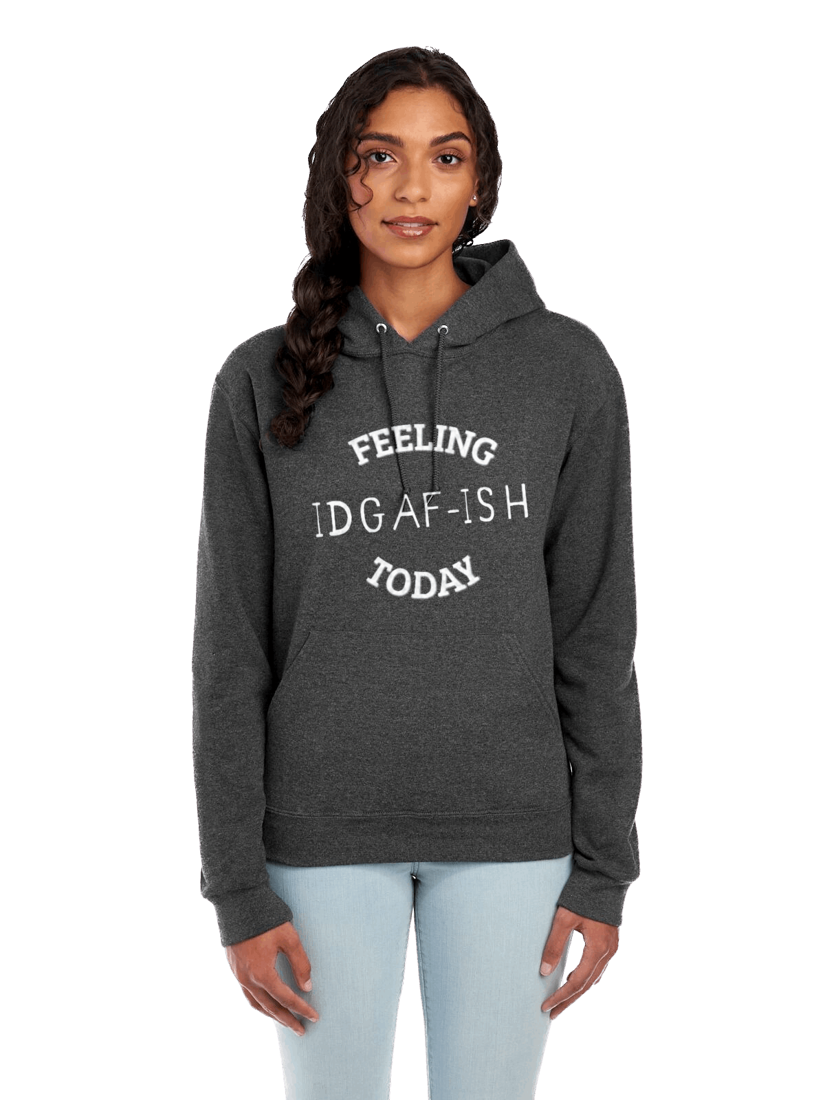 IDGAF-ISH - HOODIE - The 710 Print Shop 