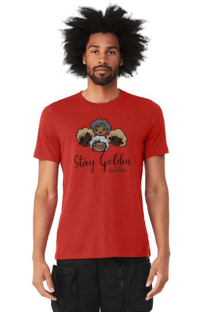 Stay Golden B*tches T-Shirt - The 710 Print Shop 
