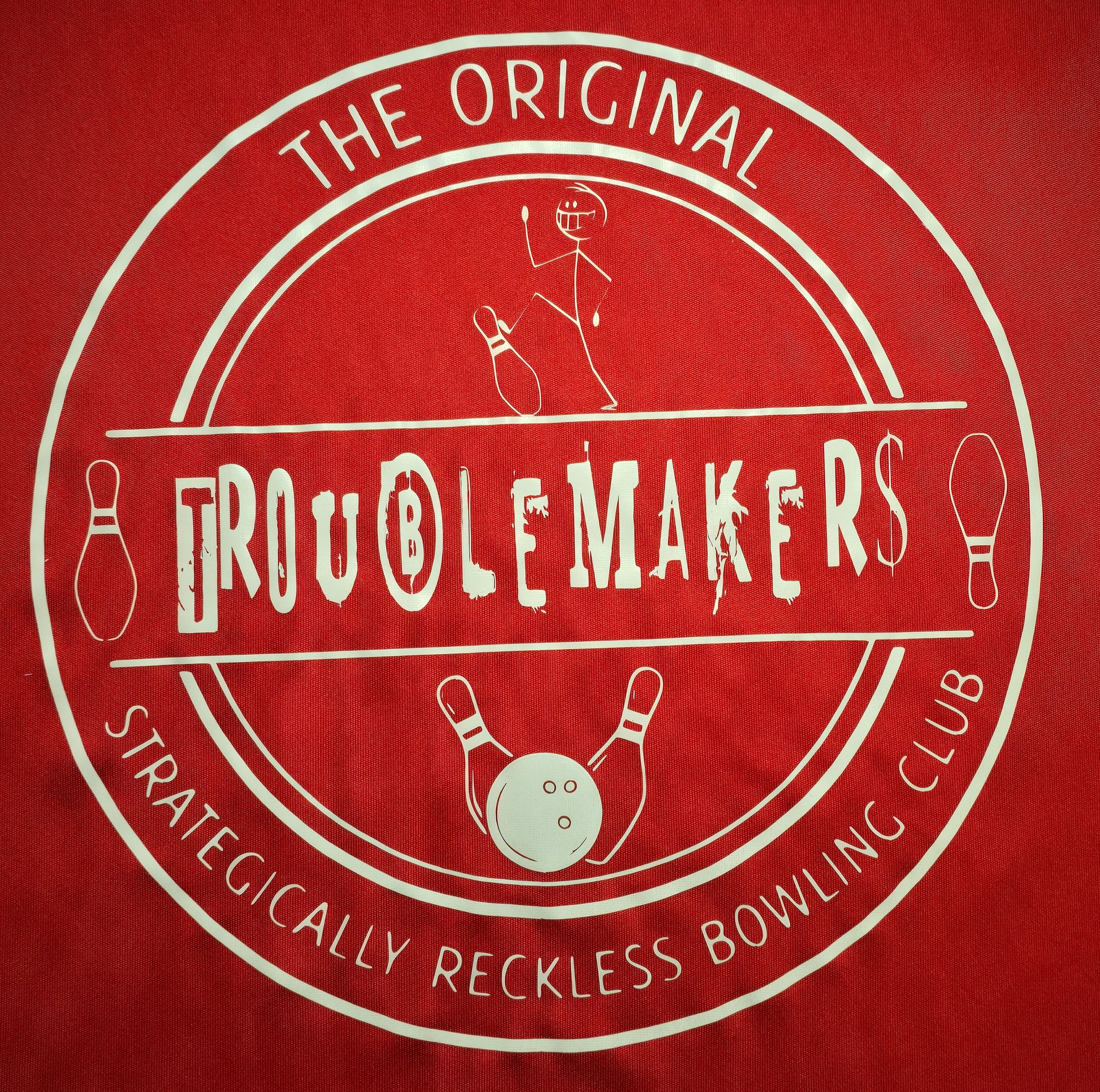 TROUBLEMAKERS: The Strategically Reckless Bowling Club - The 710 Print Shop 