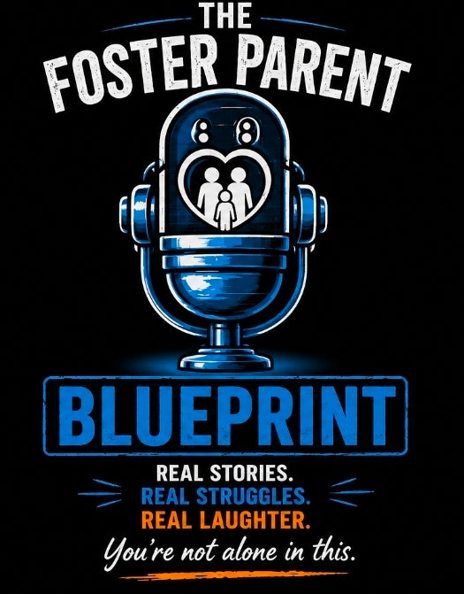 The Foster Parent Blueprint Podcast T-Shirt | Real Stories. Real Struggles. Real Laughter.